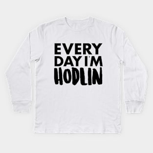 Everyday I'm Holdin Kids Long Sleeve T-Shirt